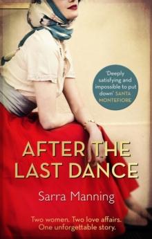 After the Last Dance : Two women. Two love affairs. One unforgettable story