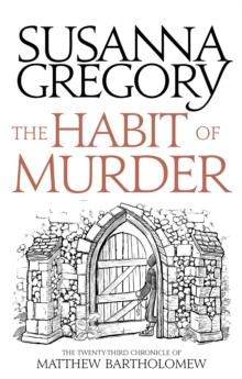 The Habit of Murder : The Twenty Third Chronicle of Matthew Bartholomew