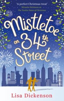 Mistletoe on 34th Street : the most heart-warming festive romance you'll read this Christmas!