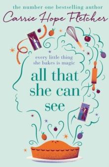 All That She Can See : the heart-warming and uplifting romance from the Sunday Times bestseller