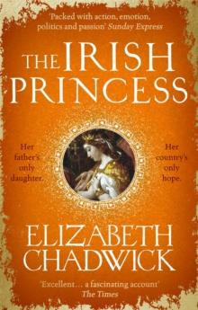 The Irish Princess : Her father's only daughter. Her country's only hope.