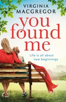 You Found Me : New beginnings, second chances, one gripping family drama