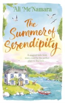 The Summer of Serendipity : The magical feel good perfect holiday read