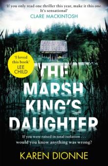 The Marsh King's Daughter : A one-more-page, read-in-one-sitting thriller that you'll remember for ever