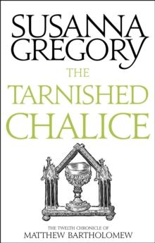 The Tarnished Chalice : The Twelfth Chronicle of Matthew Bartholomew