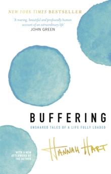 Buffering : Unshared Tales of a Life Fully Loaded