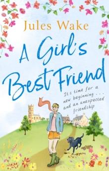 A Girl's Best Friend : A feel-good countryside romance