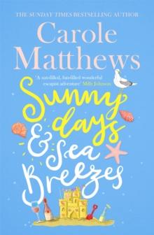 Sunny Days and Sea Breezes : The PERFECT feel-good, escapist read from the Sunday Times bestseller