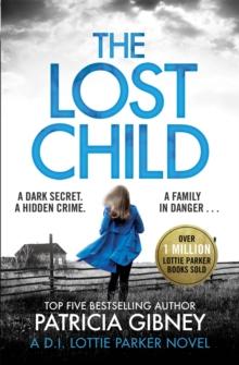 The Lost Child : A gripping detective thriller with a heart-stopping twist