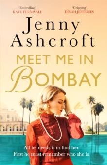 Meet Me in Bombay : All he needs is to find her. First, he must remember who she is.