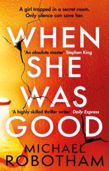 When She Was Good : The heart-stopping Richard & Judy Book Club thriller from the No.1 bestseller