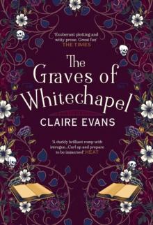 The Graves of Whitechapel : A darkly atmospheric historical crime thriller set in Victorian London