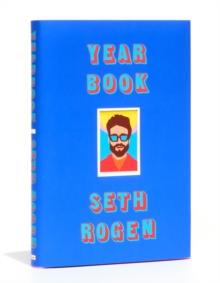 Yearbook : A hilarious collection of true stories from the writer of Superbad