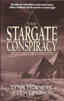 Stargate Conspiracy : Revealing the truth behind extraterrestrial contact, military intelligence and the mysteries of ancient Egypt