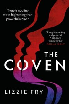 The Coven : For fans of Vox, The Power and A Discovery of Witches