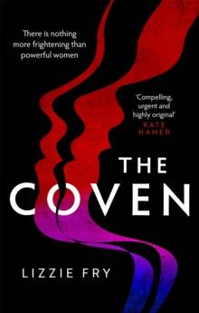 The Coven : For fans of Vox, The Power and A Discovery of Witches