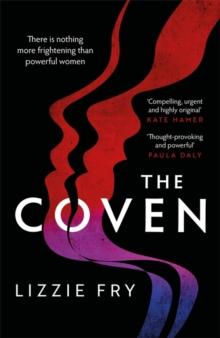 The Coven : For fans of Vox, The Power and A Discovery of Witches