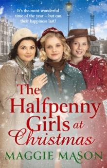 The Halfpenny Girls at Christmas : A heart-warming and nostalgic festive family saga - the perfect winter read!