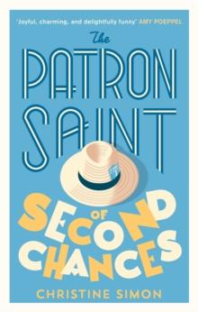 The Patron Saint of Second Chances : the most uplifting book youll read this year