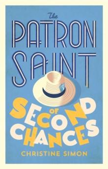 The Patron Saint of Second Chances : the most uplifting book you'll read this year