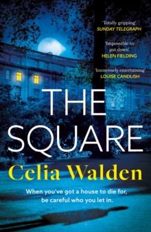 The Square : The unputdownable new thriller from the author of Payday, a Richard and Judy Book Club pick