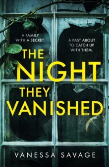 The Night They Vanished : The obsessively gripping thriller you won't be able to put down