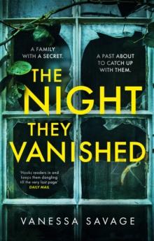 The Night They Vanished : The obsessively gripping thriller you won't be able to put down