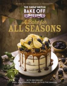 The Great British Bake Off: A Bake for all Seasons : The official 2021 Great British Bake Off book