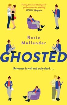 Ghosted : a brand new hilarious and feel-good rom com for summer