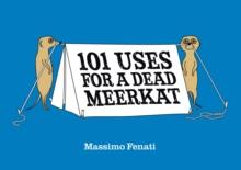 101 Uses for a Dead Meerkat