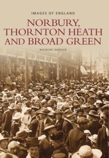 Norbury, Thornton Heath and Broad Green: Images of England