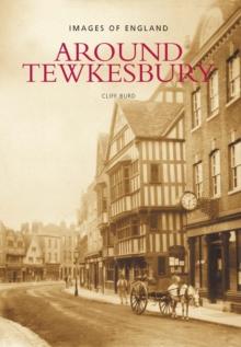 Around Tewkesbury : Images of England