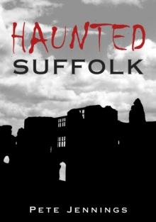 Haunted Suffolk