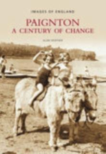 Paignton: A Century of Change : Images of England