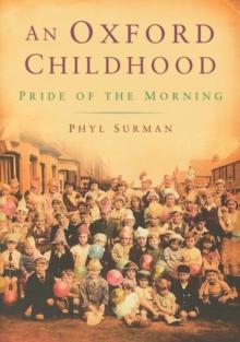 An Oxford Childhood : The Pride of the Morning