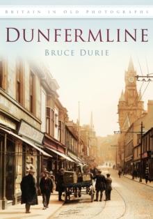 Dunfermline : Britain in Old Photographs