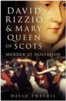 David Rizzio and Mary Queen of Scots