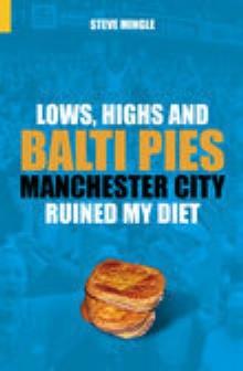 Lows, Highs and Balti Pies