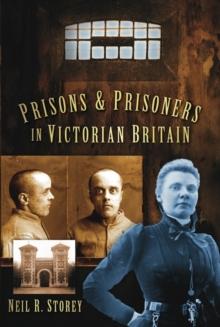 Prisons and Prisoners in Victorian Britain