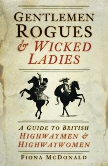 Gentlemen Rogues and Wicked Ladies