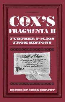 Cox's Fragmenta II : Further Folios from History