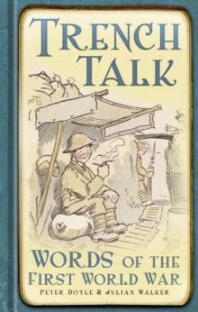 Trench Talk : Words of the First World War