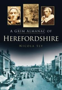 A Grim Almanac of Herefordshire