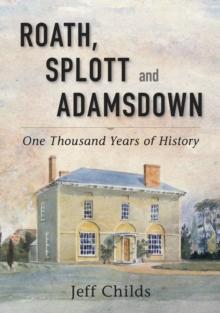 Roath, Splott and Adamsdown: One Thousand Years of History