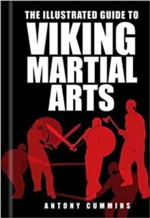 The Illustrated Guide to Viking Martial Arts