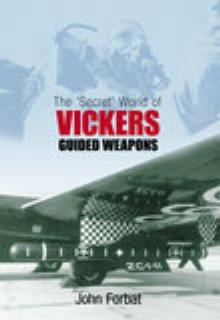 The Secret World of Vickers Guided Weapons