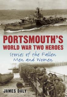 Portsmouth's World War Two Heroes