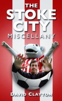 The Stoke City Miscellany