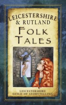 Leicestershire and Rutland Folk Tales