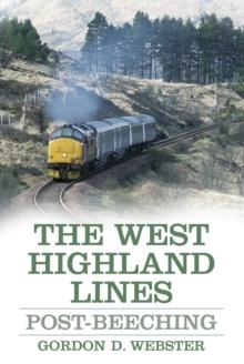 The West Highland Lines : Post-Beeching